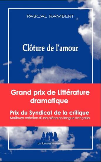 Couverture du livre « Clôture de l'amour » de Pascal Rambert aux éditions Solitaires Intempestifs