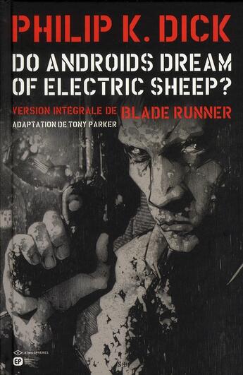 Couverture du livre « Do androids dream of electric sheep? Tome 1 » de Philip K. Dick et Tony Parker aux éditions Paquet