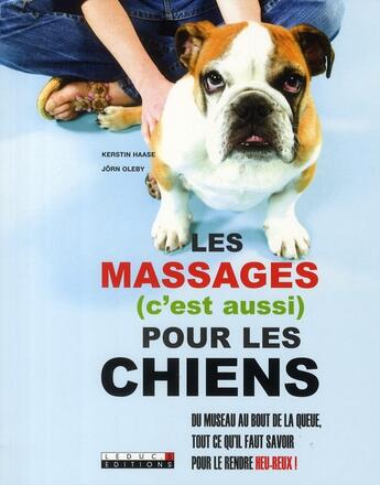 Couverture du livre « Les massages (c'est aussi) pour les chiens » de Haase Kerstin aux éditions Leduc