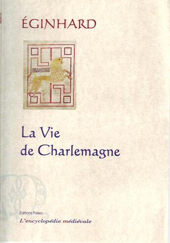 Couverture du livre « La vie de Charlemagne » de Eginhard aux éditions Paleo