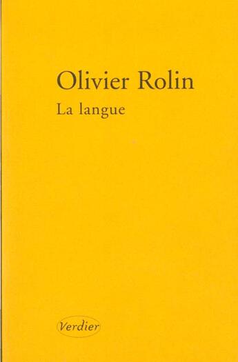 Couverture du livre « La langue ; mal placé ; déplacé » de Olivier Rolin aux éditions Verdier
