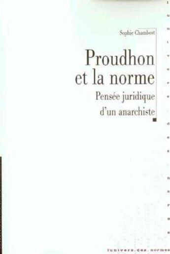 Couverture du livre « Proudhon et la norme : pensée juridique d'un anarchiste » de Pur aux éditions Pu De Rennes