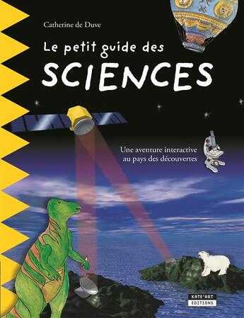 Couverture du livre « Le petit guide des sciences » de Catherine De Duve aux éditions Kate'art