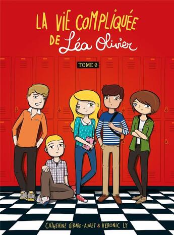 Couverture du livre « La vie compliquée de Léa Olivier t.0. » de Catherine Girard-Audet aux éditions Kennes Editions