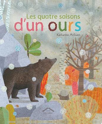 Couverture du livre « Les quatre saisons d'un ours » de Katharine Mcewen aux éditions Circonflexe