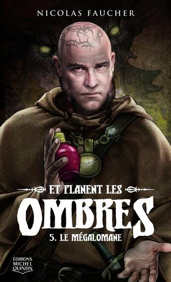 Couverture du livre « Et planent les ombres t.5 ; le mégalomane » de Nicolas Faucher aux éditions Michel Quintin