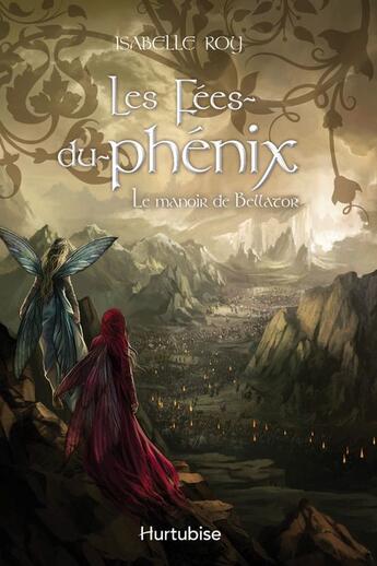 Couverture du livre « Les fees du phenix v 03 le manoir de bellator » de Isabelle Roy aux éditions Editions Hurtubise