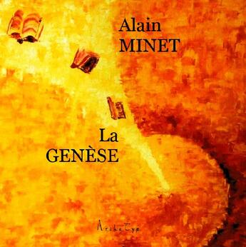 Couverture du livre « La genese » de Minet Alain A. aux éditions Alain Minet