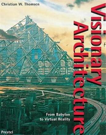 Couverture du livre « Visionary architecture » de Thomsen Christian aux éditions Prestel