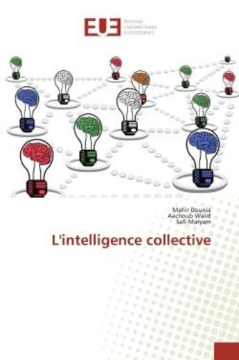 Couverture du livre « L'intelligence collective » de Mahir Dounia aux éditions Editions Universitaires Europeennes