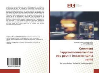 Couverture du livre « Comment l'approvisionnement en eau peut-il impacter sur la sante - des populations de la ville de ba » de  aux éditions Editions Universitaires Europeennes