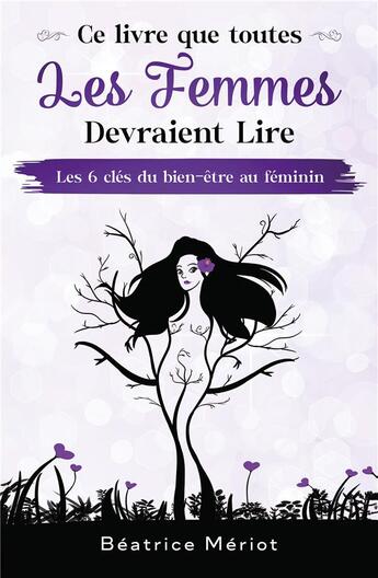 Couverture du livre « Ce livre que toutes les femmes devraient lire » de Beatrice Meriot aux éditions Publishroom Factory