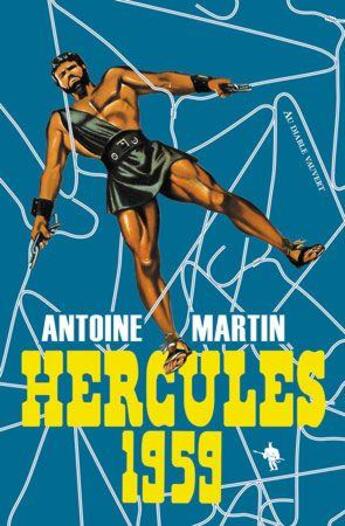 Couverture du livre « Hercules 1959 » de Antoine Martin aux éditions Au Diable Vauvert