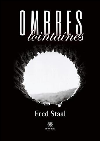 Couverture du livre « Ombres lointaines » de Staal Fred aux éditions Le Lys Bleu