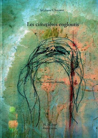 Couverture du livre « Les cimetieres engloutis » de Stephane Chaumet aux éditions Al Manar