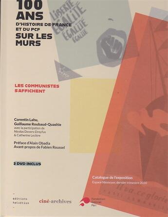 Couverture du livre « 100 ans d'histoire de france et du pcf sur les murs. edition avec 2 dvd - les communistes s'affichen » de Roubaud-Quashie/Lahu aux éditions Helvetius