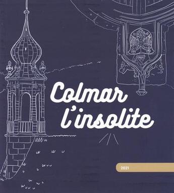 Couverture du livre « Colmar l'insolite » de  aux éditions Baobab Editions