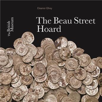 Couverture du livre « The beau street hoard » de Ghey Eleanor aux éditions British Museum