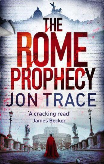 Couverture du livre « The Rome Prophecy » de Trace Jon aux éditions Little Brown Book Group Digital