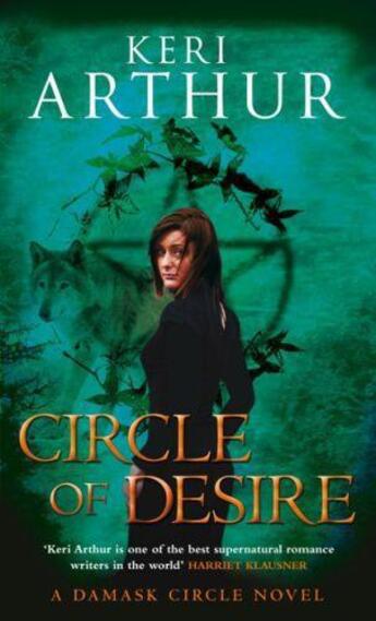 Couverture du livre « Circle of Desire » de Keri Arthur aux éditions Little Brown Book Group Digital
