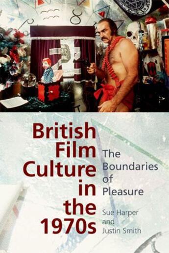 Couverture du livre « British Film Culture in the 1970s: The Boundaries of Pleasure » de Smith Justin aux éditions Edinburgh University Press