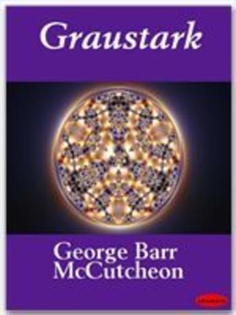 Couverture du livre « Graustark » de George Barr Mccutcheon aux éditions Ebookslib