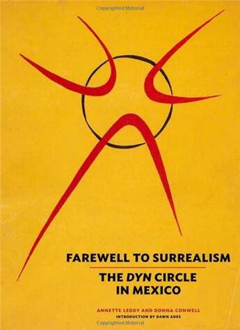 Couverture du livre « Farewell to surreaslism : the dyn circle in mexico » de Leddy Annette aux éditions Tate Gallery