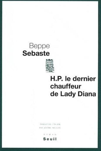 Couverture du livre « H.P. le dernier chauffeur de Lady Diana » de Beppe Sebaste aux éditions Seuil