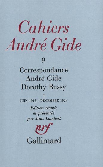 Couverture du livre « Correspondance ; juin 1918 - décembre 1924 » de Andre Gide et Dorothy Bussy aux éditions Gallimard