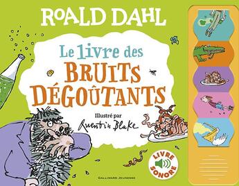 Couverture du livre « Le livre des bruits dégoûtants » de Quentin Blake et Roald Dahl aux éditions Gallimard-jeunesse