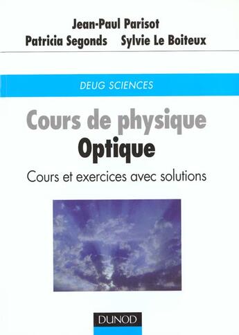 Couverture du livre « Optique, Cours Et Exercices Avec Solutions » de Sylvie Le Boiteux et Jean-Paul Parisot aux éditions Dunod