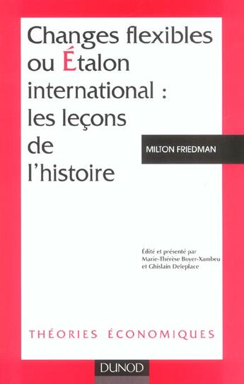 Couverture du livre « Changes Flexibles Ou Etalon International : Les Lecons De L'Histoire » de Friedman aux éditions Dunod