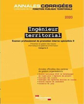 Couverture du livre « Ingénieur territorial ; examen , spécialité II, examen, catégorie A. (édition 2020) » de Centre Interdepartemental De Gestion De La Petite Couronne De La Region Ile-De-France (Cig Petite Couronne) aux éditions Documentation Francaise