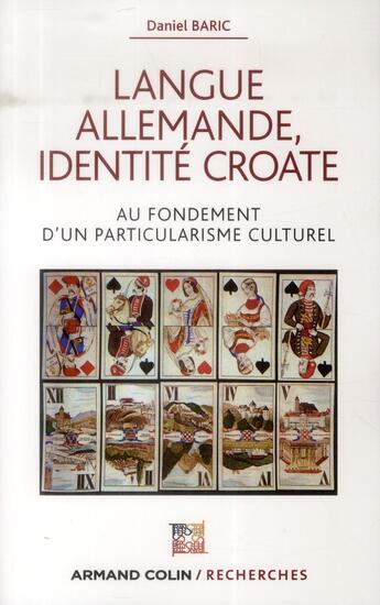 Couverture du livre « Langue allemande, identité croate ; au fondement d'un particularisme national » de Daniel Baric aux éditions Armand Colin