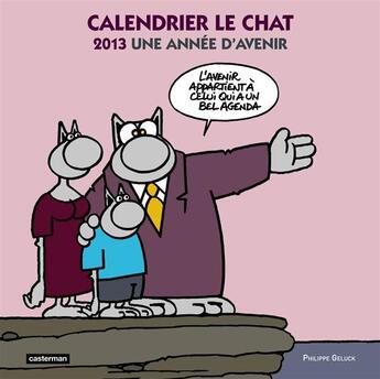 Couverture du livre « Le chat ; calendrier (édition 2013) » de Philippe Geluck aux éditions Casterman