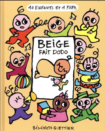 Couverture du livre « 10 enfants et 1 papa Tome 4 ; Beige fait dodo » de Bénédicte Guettier aux éditions Casterman