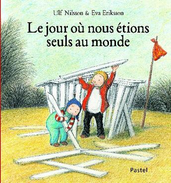 Couverture du livre « Le jour où nous étions seuls au monde » de Eriksson Eva / Nilss aux éditions Ecole Des Loisirs