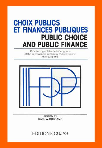 Couverture du livre « Choix publics et finances ; 34e congrès hambourg 1978 » de Karl W. Roskamp aux éditions Cujas