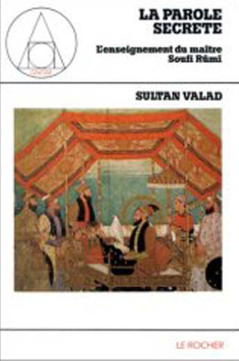 Couverture du livre « La parole secrète » de Sultan Valad aux éditions Rocher