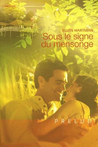 Couverture du livre « Sous le signe du mensonge » de Ellen Hartman aux éditions Harlequin