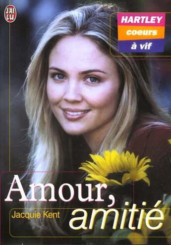 Couverture du livre « Hartley, coeurs a vif t1 - amour, amitie » de Jacquie Kent aux éditions J'ai Lu