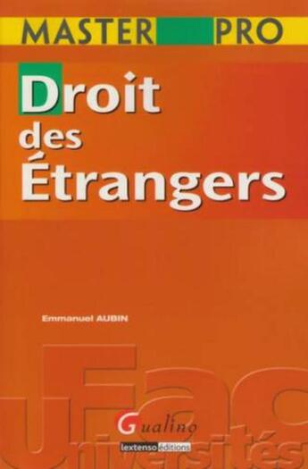 Couverture du livre « Droit des étrangers » de Emmanuel Aubin aux éditions Gualino