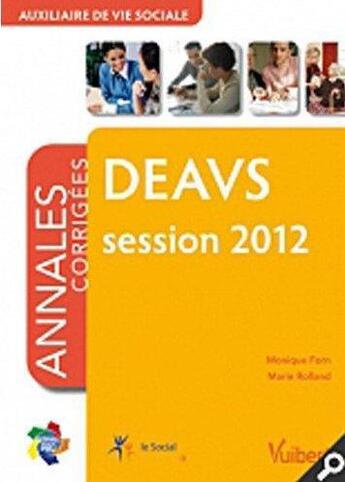 Couverture du livre « DEAVS ; annales corrigées ; session 2012 » de Marie Rolland et Monique Forn aux éditions Vuibert