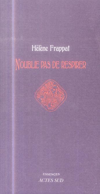 Couverture du livre « N'oublie pas de respirer » de Helene Frappat aux éditions Actes Sud