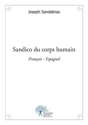 Couverture du livre « Sandico du corps humain » de Joseph Sandalinas aux éditions Edilivre