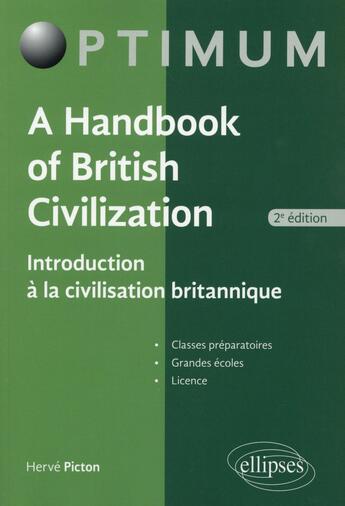 Couverture du livre « A handbook of british civilization - introduction a la civilisation britannique - 2e edition » de Herve Picton aux éditions Ellipses