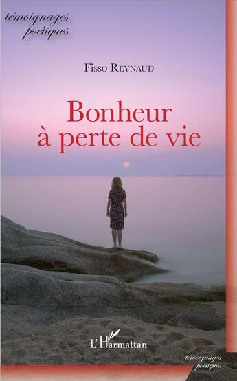 Couverture du livre « Bonheur à perte de vie » de Reynaud Fisso aux éditions L'harmattan