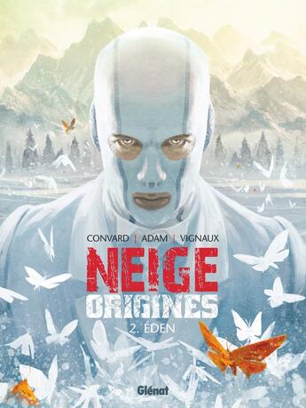 Couverture du livre « Neige - origines Tome 2 : Eden » de Didier Convard et Eric Adam et Fred Vignaux aux éditions Glenat