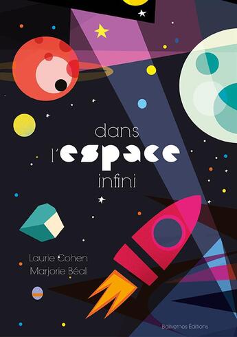 Couverture du livre « Dans l'espace infini » de Marjorie Beal et Laurie Cohen aux éditions Balivernes