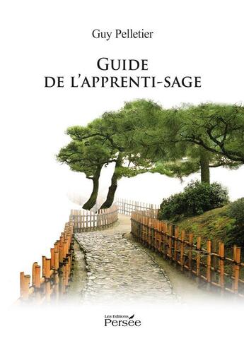 Couverture du livre « Guide de l'apprenti-sage » de Pelletier - G aux éditions Persee